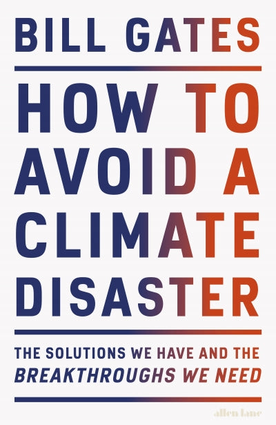 How to Avoid a Climate Disaster -Bill Gates