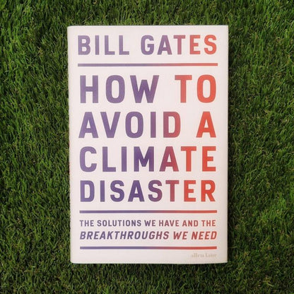 How to Avoid a Climate Disaster -Bill Gates